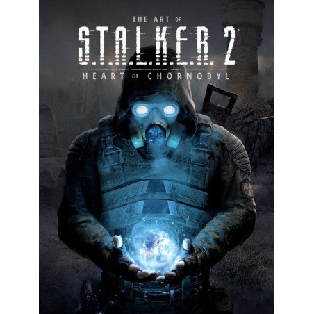 S.T.A.L.K.E.R. Art Book The Art of S.T.A.L.K.E.R. 2: Heart of Chornobyl | 9781506739601