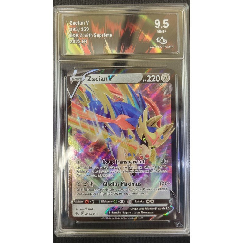 COLLECT AURA - Pokémon TCG - Zacian V n°095/159 - E&B Zénith Suprême - 2023 FR | 53062316