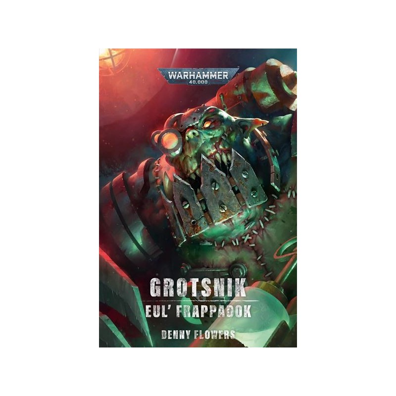 Warhammer 40,000 - Black Library - Grotsnik, Eul' Frappadok