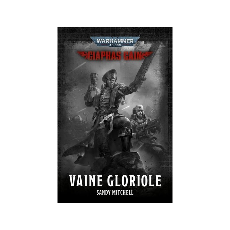 Warhammer 40,000 - Black Library - Ciaphas Cain : Vaine Gloriole