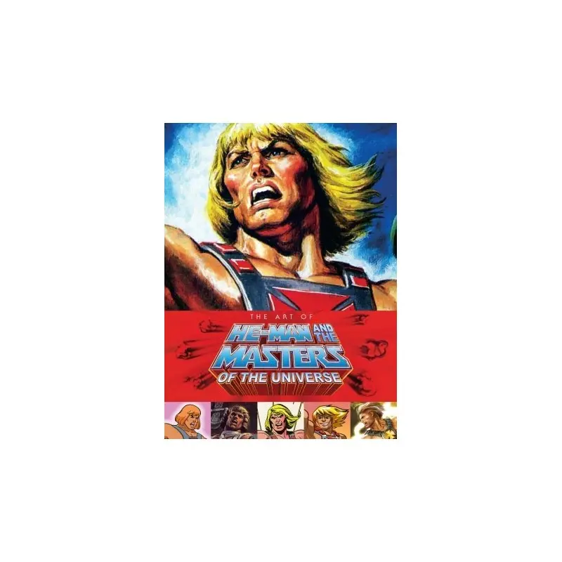 Masters of the Universe Art book The Art of He-Man and the Masters of the Universe *ANGLAIS* | 9781616555924